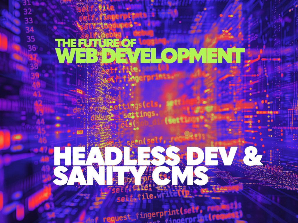 Future web development Sanity CMS